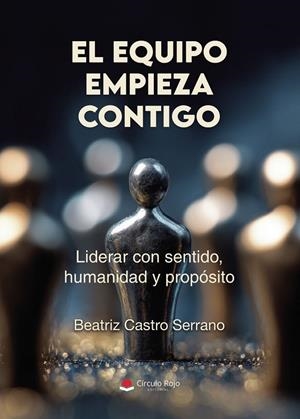 EQUIPO EMPIEZA CONTIGO, EL | 9791370350604 | CASTRO SERRANO, BEATRIZ