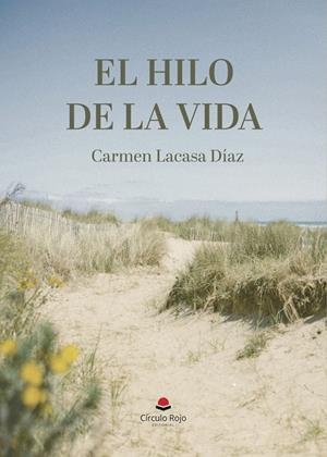 HILO DE LA VIDA, EL | 9791370166991 | LACASA DÍAZ, CARMEN