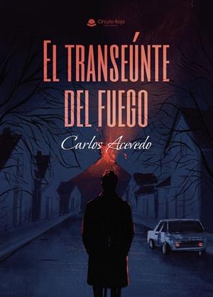 TRANSEÚNTE DEL FUEGO, EL | 9791370086299 | ACEVEDO, CARLOS