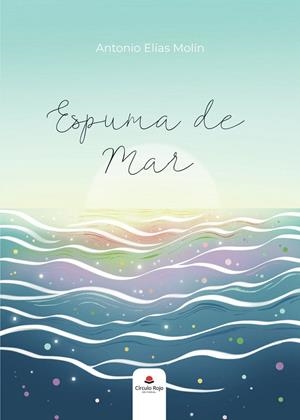 ESPUMA DE MAR | 9791370088774 | ELÍAS MOLÍN, ANTONIO
