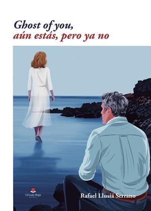 GHOST OF YOU, AÚN ESTÁS, PERO YA NO | 9791370465940 | LLUSIÁ SERRANO, RAFAEL