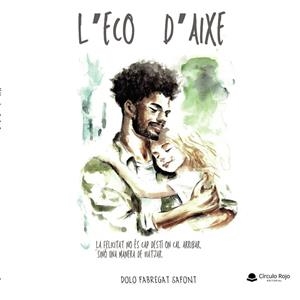 ECO D'AIXE, L' | 9791370167592 | FABREGAT SAFONT, DOLO