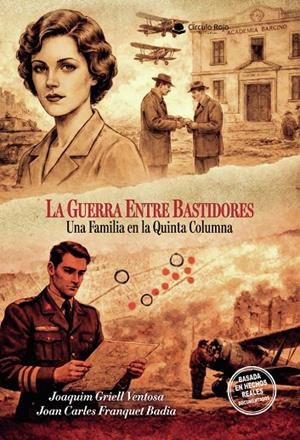 GUERRA ENTRE BASTIDORES, LA. UNA FAMILIA EN LA QUINTA COLUMNA | 9791370355241 | GRIELL VENTOSA, JOAQUIM / FRANQUET BADIA, JOAN CARLES