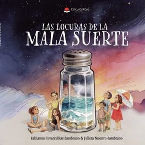 LOCURAS DE LA MALA SUERTE, LAS | 9791370468309 | COVARRUBIAS SAMBRANO, FABIANNA / NAVARRO SAMBRANO, JULIETA