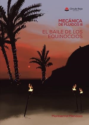 MECÁNICA DE FLUIDOS III. EL BAILE DE LOS EQUINOCCIOS | 9791370167745 | MENDOZA, MONTSERRAT