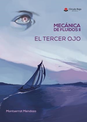 MECÁNICA DE FLUIDOS II. EL TERCER OJO | 9791370167738 | MENDOZA, MONTSERRAT