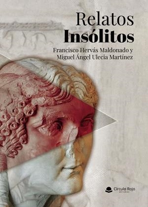 RELATOS INSÓLITOS | 9791370351885 | HERVÁS MALDONADO, FRANCISCO / ULECIA MARTÍNEZ, MIGUEL ÁNGEL