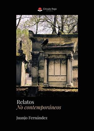 RELATOS NO CONTEMPORÁNEOS | 9791370233723 | FERNÁNDEZ, JUANJO