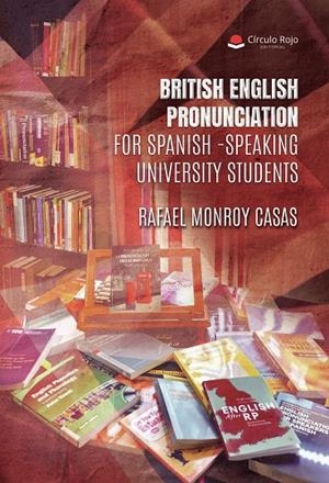 BRITISH ENGLISH PRONUNCIATION | 9788410979062 | MONROY CASAS, RAFAEL