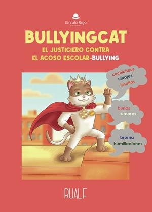 BULLYINGCAT. EL JUSTICIERO CONTRA EL ACOSO ESCOLAR | 9791370468637 | RUALF
