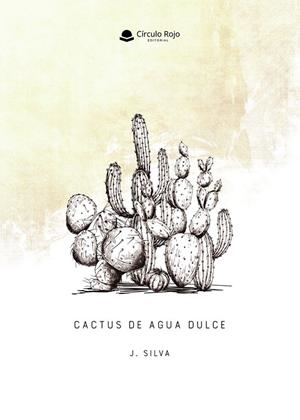 CACTUS DE AGUA DULCE | 9791370233570 | ESTHER SILVA MONCADA, JESSEL