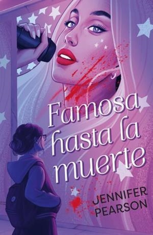 FAMOSA HASTA LA MUERTE | 9788410239913 | PEARSON, JENNIFER