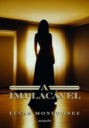 A IMPLACÁVEL | 9788551879702