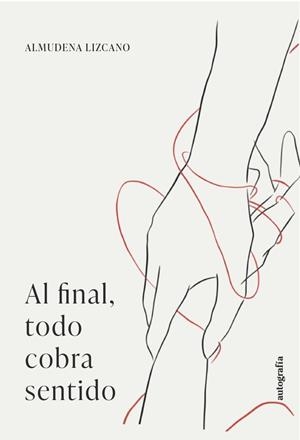 AL FINAL, TODO COBRA SENTIDO | 9791388319976 | LIZCANO, ALMUDENA