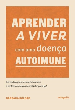 APRENDER A VIVER COM UMA DOENÇA AUTOIMUNE | 9791388117251 | ROLDÃO, BÁRBARA