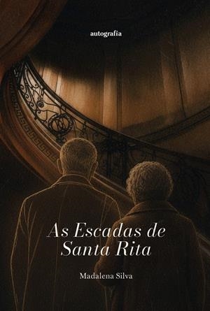 AS ESCADAS DE SANTA RITA | 9791388319341 | SILVA, MADALENA