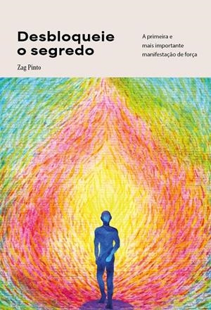 DESBLOQUEIE O SEGREDO | 9791387997007 | PINTO, ZAG