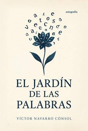 JARDÍN DE LAS PALABRAS, EL | 9791388117039 | NAVARRO CÓNSOL, VÍCTOR