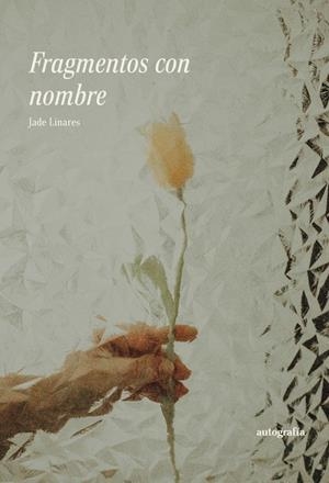 FRAGMENTOS CON NOMBRE | 9791387997434 | LINARES, JADE