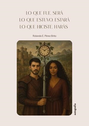 LO QUE FUE, SERÁ | 9791387875497 | E. PÉREZ BRITO, ROLANDO