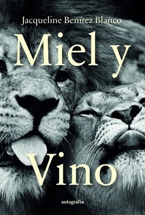 MIEL Y VINO | 9791387875367 | BENÍTEZ BLANCO, JACQUELINE