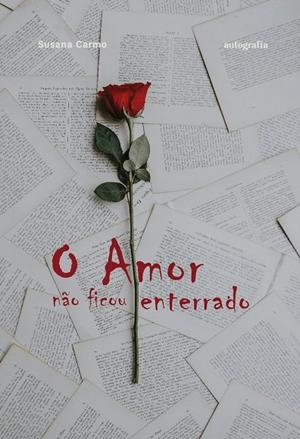 O AMOR NÃO FICOU ENTERRADO | 9791388117695 | CARMO, SUSANA