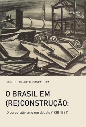 O BRASIL EM (RE)CONSTRUÇÃO | 9791388319358 | DUARTE COSTAGUTA, GABRIEL