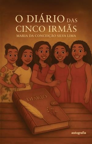 O DIÁRIO DAS CINCO IRMÃS | 9788551883754 | SILVA LIMA, MARIA DA CONCIEÇÃO