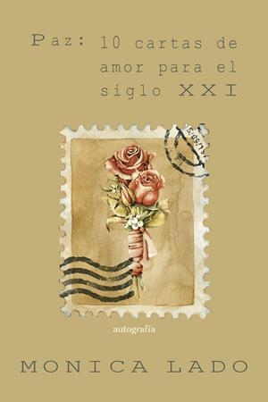 PAZ : 10 CARTAS DE AMOR PARA EL SIGLO XXI | 9791388319938 | LADO, MONICA