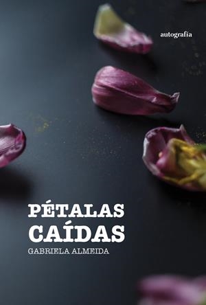 PÉTALAS CAÍDAS | 9791388117893 | ALMEIDA, GABRIELA