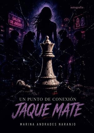 PUNTO DE CONEXIÓN, UN : JAQUE MATE | 9791388319808 | ANDRADES NARANJO, MARINA