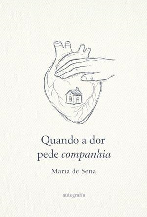 QUANDO A DOR PEDE COMPANHIA | 9791388117831 | DE SENA, MARIA