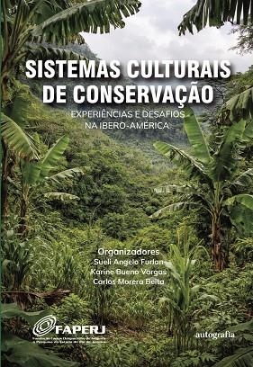 SISTEMAS CULTURAIS DE CONSERVAÇÃO | 9788551889824 | FURLAN, SUELI ANGELO / BUENO VARGAS, KARINE / MORERA BEITA, CARLOS
