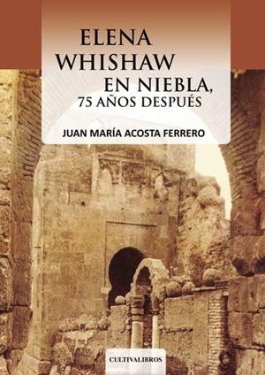 ELENA WHISHAW EN NIEBLA, 75 AÑOS DESPUÉS | 9788415749745 | ACOSTA FERRERO, JUAN MARÍA