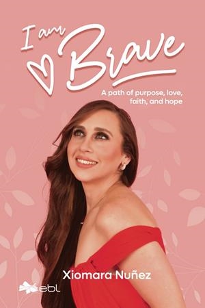 I AM BRAVE | 9781524318994 | NÚÑEZ, XIOMARA