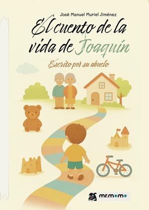 CUENTO DE LA VIDA DE JOAQUÍN, EL | 9791387817145 | MURIEL JIMÉNEZ, JOSÉ MANUEL