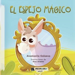 ESPEJO MÁGICO, EL | 9791387817015 | GALAEVA, ANASTASIIA / ÁLVAREZ, AROA