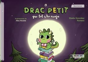 DRAC PETIT QUE TOT S'HO MENJA, EL | 9791387646035 | GONZÁLEZ ROMERO, SHEILA / ALCAIDE, ALBA