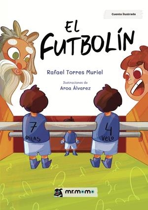 FUTBOLÍN, EL | 9791387646004 | TORRES MURIEL, RAFAEL / ÁLVAREZ, AROA