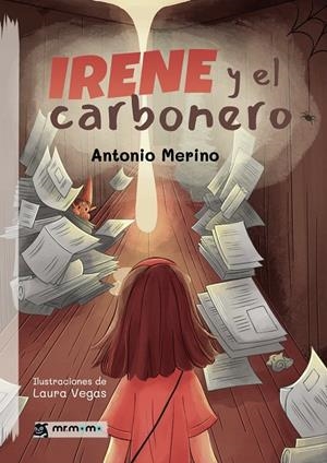 IRENE Y EL CARBONERO | 9791387646073 | MERINO, ANTONIO / VEGAS, LAURA