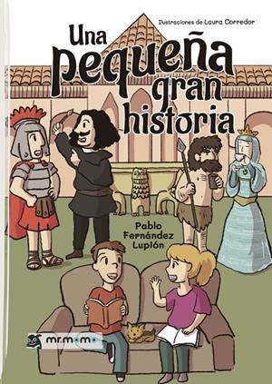 PEQUEÑA GRAN HISTORIA, UNA | 9791387646066 | FERNÁNDEZ LUPIÓN, PABLO / CORREDOR, LAURA
