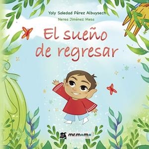 SUEÑO DE REGRESAR, EL | 9791387817435 | PÉREZ ALBUYSECH, YOLY SOLEDAD