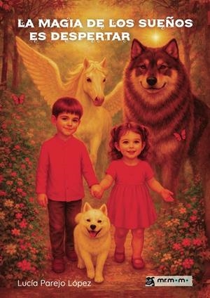 MAGIA DE LOS SUEÑOS ES DESPERTAR, LA | 9791388191206 | PAREJO LÓPEZ, LUCÍA