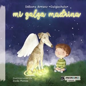 MI GALGA MADRINA | 9788410372412 | ARRANZ, DÉBORA (GALGOCHULO)