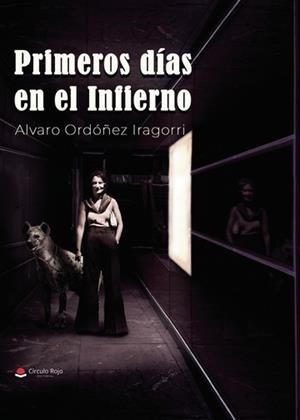 PRIMEROS DÍAS EN EL INFIERNO | 9791370601942 | ORDÓÑEZ IRAGORRI, ALVARO