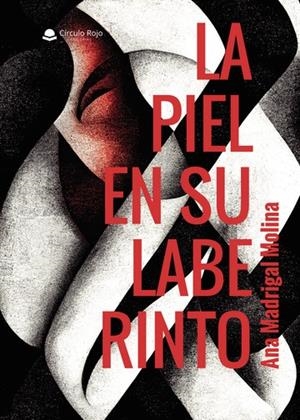 PIEL EN SU LABERINTO, LA | 9791370236137 | MADRIGAL MOLINA, ANA