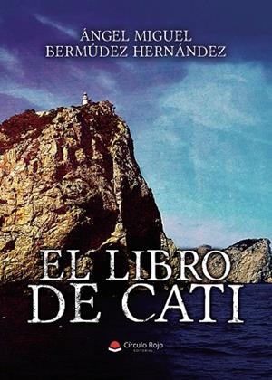 LIBRO DE CATI, EL | 9791370230432 | BERMÚDEZ HERNÁNDEZ, ÁNGEL MIGUEL