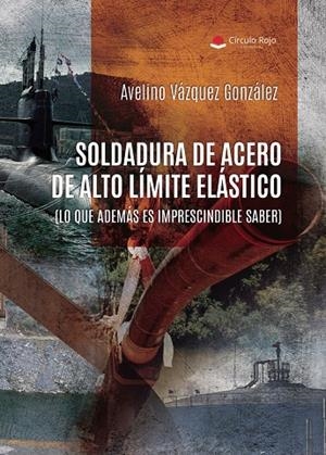 SOLDADURA DE ACERO DE ALTO LÍMITE ELÁSTICO | 9788410972711 | VAZQUEZ GONZALEZ, AVELINO