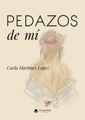 PEDAZOS DE MÍ | 9791370169237 | MARTÍNEZ LÓPEZ, CARLA