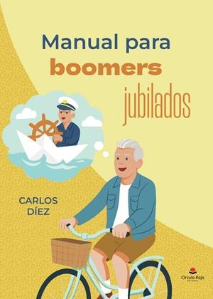 MANUAL PARA BOOMERS JUBILADOS | 9791370169336 | DÍEZ, CARLOS
